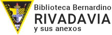 Biblioteca Bernardino Rivadavia  y sus Anexos